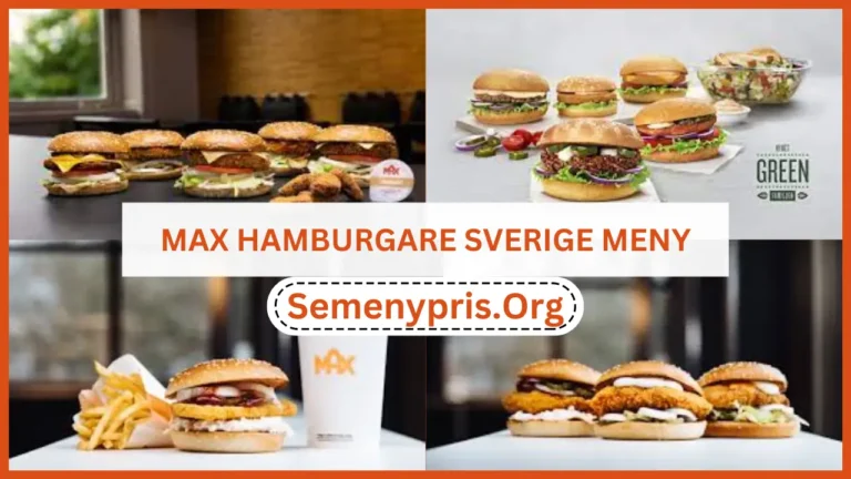 MAX HAMBURGARE Sverige Meny Senaste priserna 2024